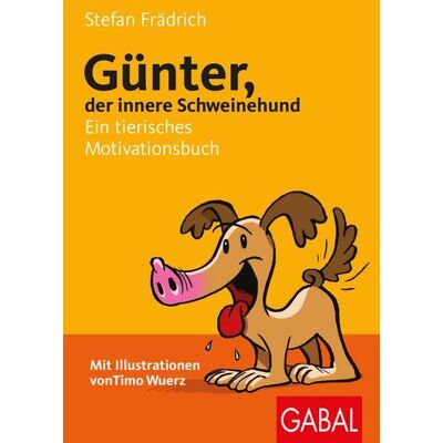 Gabal Günter, der innere Schweinehund Gabal Günter, der innere Schweinehund