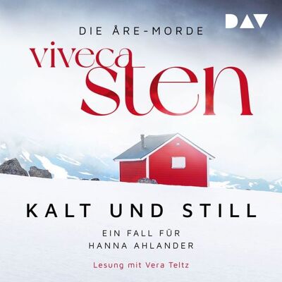 Der Audio Verlag Kalt und still. Der erste Fall für Hanna Ahlander Der Audio Verlag Kalt und still. Der erste Fall für Hanna Ahlander