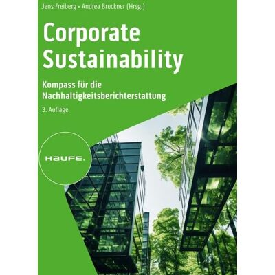 Haufe Lexware eBooks Corporate Sustainability - Kompass für die Nachhaltigkeitsberichterstattung Haufe Lexware eBooks Corporate Sustainability - Kompass für die Nachhaltigkeitsberichterstattung