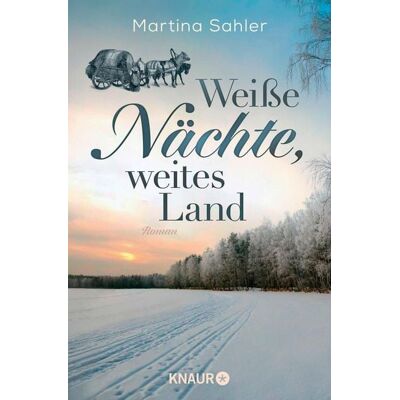 Knaur eBook Weiße Nächte, weites Land Knaur eBook Weiße Nächte, weites Land