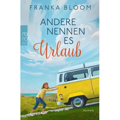 Rowohlt eBooks Andere nennen es Urlaub Rowohlt eBooks Andere nennen es Urlaub