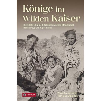 Tyrolia Könige im Wilden Kaiser Tyrolia Könige im Wilden Kaiser