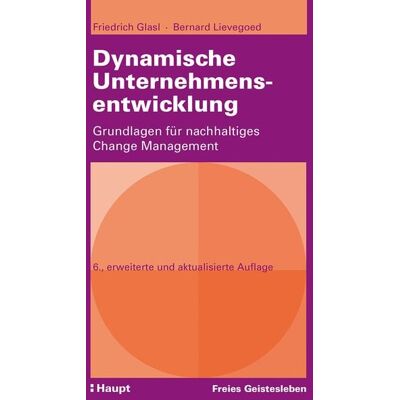 Freies Geistesleben Dynamische Unternehmensentwicklung Freies Geistesleben Dynamische Unternehmensentwicklung