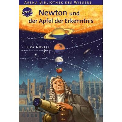 Arena Newton und der Apfel der Erkenntnis Arena Newton und der Apfel der Erkenntnis