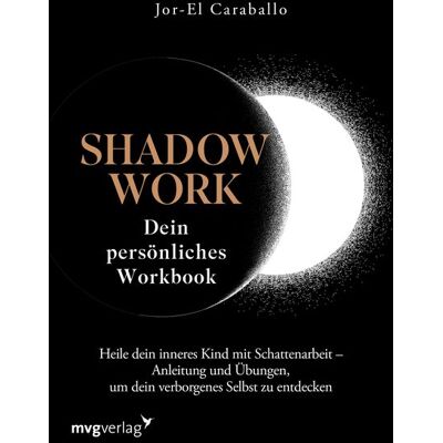 Mvg Shadow Work – Dein persönliches Workbook Mvg Shadow Work – Dein persönliches Workbook