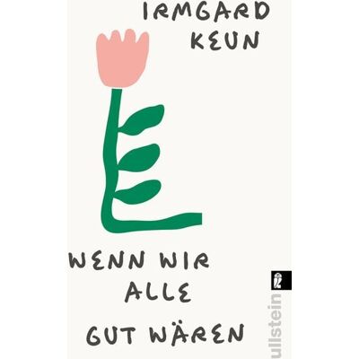 Ullstein Taschenbuch Wenn wir alle gut wären Ullstein Taschenbuch Wenn wir alle gut wären