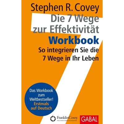 Gabal Die 7 Wege zur Effektivität – Workbook Gabal Die 7 Wege zur Effektivität – Workbook