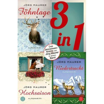 Fischer E-Books Föhnlage / Hochsaison / Niedertracht - Drei Jennerwein-Romane in einem Band Fischer E-Books Föhnlage / Hochsaison / Niedertracht - Drei Jennerwein-Romane in einem Band