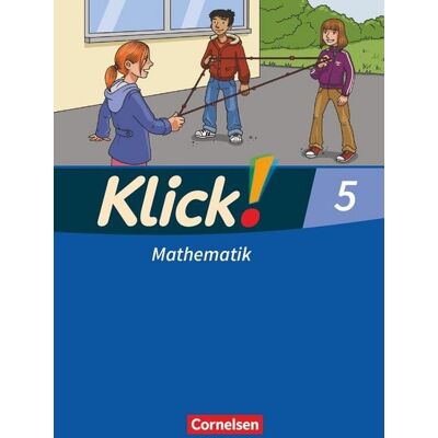 Cornelsen Verlag Klick! Mathematik - Mittel-/Oberstufe - Ausgabe 2009 - 5. Schuljahr Cornelsen Verlag Klick! Mathematik - Mittel-/Oberstufe - Ausgabe 2009 - 5. Schuljahr
