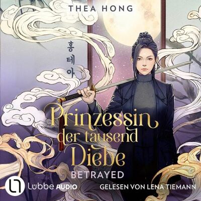 Lübbe Audio Betrayed - Prinzessin der tausend Diebe, Teil 1 Lübbe Audio Betrayed - Prinzessin der tausend Diebe, Teil 1