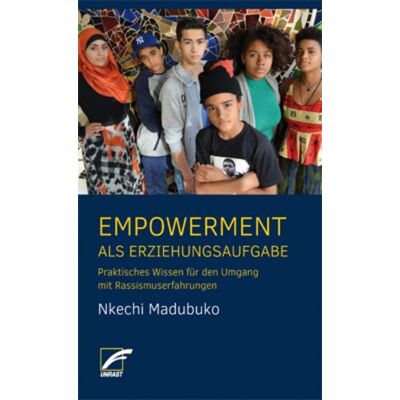 Unrast Verlag Empowerment als Erziehungsaufgabe Unrast Verlag Empowerment als Erziehungsaufgabe