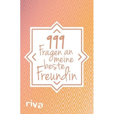 Riva 999 Fragen an meine beste Freundin Riva 999 Fragen an meine beste Freundin