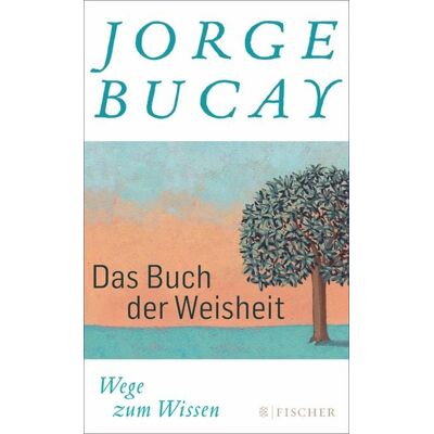 Fischer E-Books Das Buch der Weisheit Fischer E-Books Das Buch der Weisheit