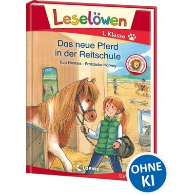 Loewe Leselöwen 1. Klasse - Das neue Pferd in der Reitschule Loewe Leselöwen 1. Klasse - Das neue Pferd in der Reitschule