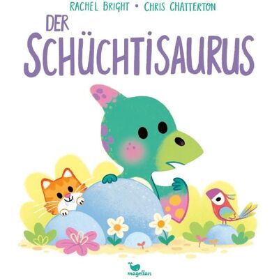 Magellan Der Schüchtisaurus Magellan Der Schüchtisaurus