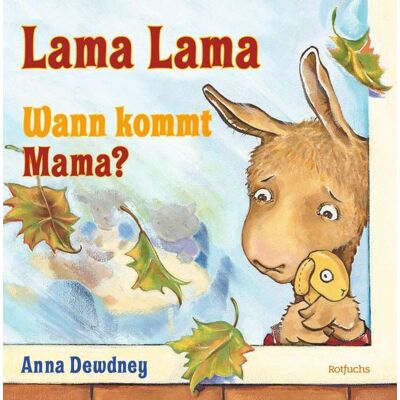 Rotfuchs Lama Lama Wann kommt Mama? Rotfuchs Lama Lama Wann kommt Mama?
