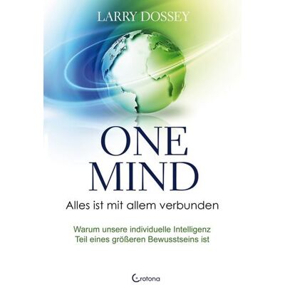 Crotona Verlag GmbH One Mind – Alles ist mit allem verbunden Crotona Verlag GmbH One Mind – Alles ist mit allem verbunden