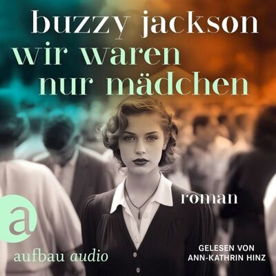 Aufbau Audio Wir waren nur Mädchen Aufbau Audio Wir waren nur Mädchen