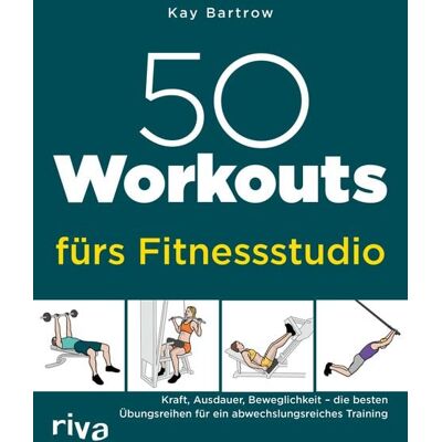 Riva 50 Workouts fürs Fitnessstudio Riva 50 Workouts fürs Fitnessstudio