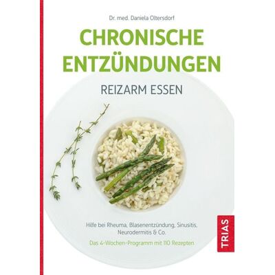 TRIAS Chronische Entzündungen - Reizarm essen TRIAS Chronische Entzündungen - Reizarm essen
