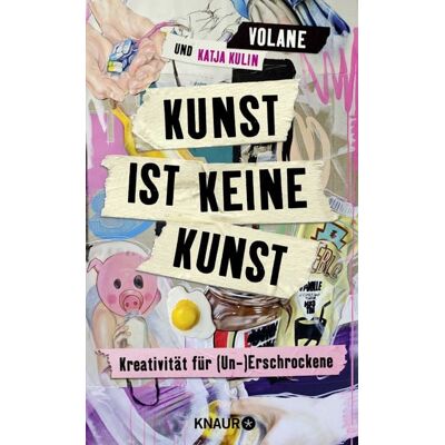 Knaur Kunst ist keine Kunst Knaur Kunst ist keine Kunst