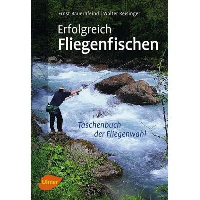 Verlag Eugen Ulmer Erfolgreich Fliegenfischen Verlag Eugen Ulmer Erfolgreich Fliegenfischen