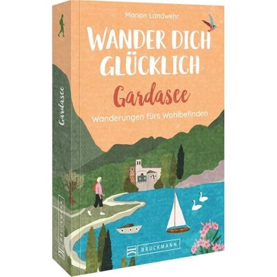 Bruckmann Wander dich glücklich – Gardasee Bruckmann Wander dich glücklich – Gardasee