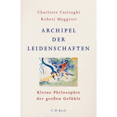 C.H.Beck Digital Archipel der Leidenschaften C.H.Beck Digital Archipel der Leidenschaften