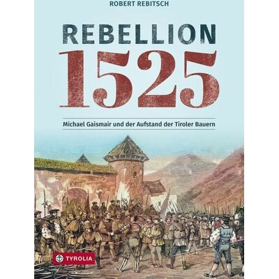 Tyrolia Rebellion 1525 Tyrolia Rebellion 1525