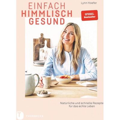 Jan Thorbecke Verlag Einfach himmlisch gesund Jan Thorbecke Verlag Einfach himmlisch gesund