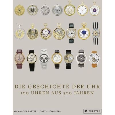 Prestel Die Geschichte der Uhr Prestel Die Geschichte der Uhr
