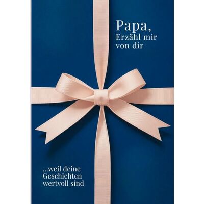 BoD – Books on Demand Papa, erzähl mir von dir - Das Papa Geschenk Buch BoD – Books on Demand Papa, erzähl mir von dir - Das Papa Geschenk Buch