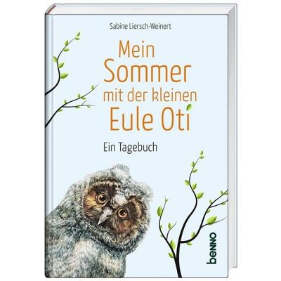 St. Benno Mein Sommer mit der kleinen Eule Oti St. Benno Mein Sommer mit der kleinen Eule Oti