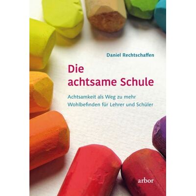 Arbor Die achtsame Schule Arbor Die achtsame Schule