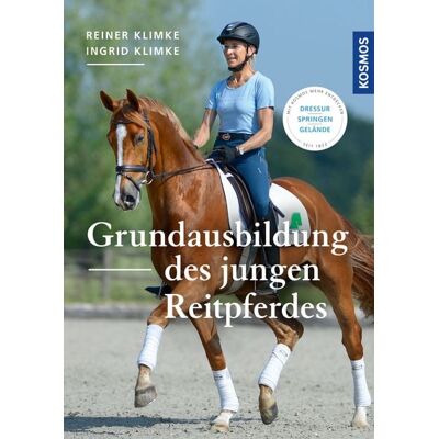 Kosmos Grundausbildung des jungen Reitpferdes Kosmos Grundausbildung des jungen Reitpferdes