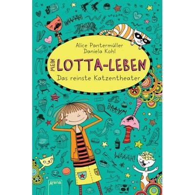 Arena Verlag eBooks Mein Lotta-Leben (9). Das reinste Katzentheater Arena Verlag eBooks Mein Lotta-Leben (9). Das reinste Katzentheater