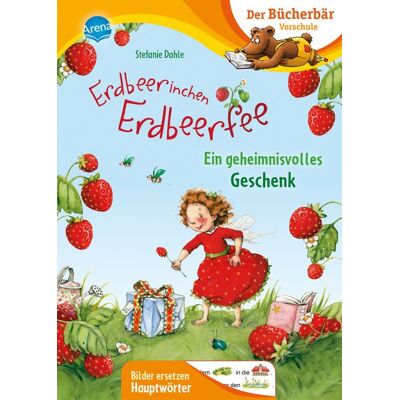 Arena Erdbeerinchen Erdbeerfee. Ein geheimnisvolles Geschenk Arena Erdbeerinchen Erdbeerfee. Ein geheimnisvolles Geschenk