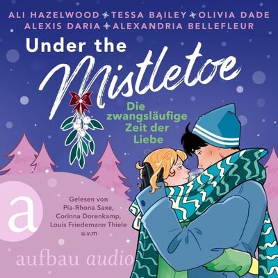 Aufbau Audio Under the Mistletoe - Die zwangsläufige Zeit der Liebe Aufbau Audio Under the Mistletoe - Die zwangsläufige Zeit der Liebe