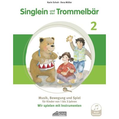 Schuh Singlein und der Trommelbär - Band 2 (inkl. Musik-Download) Schuh Singlein und der Trommelbär - Band 2 (inkl. Musik-Download)