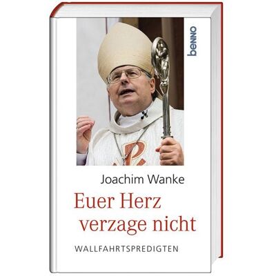 St. Benno Euer Herz verzage nicht St. Benno Euer Herz verzage nicht