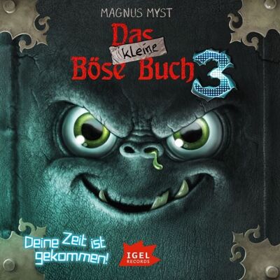 Igel Records Das kleine Böse Buch 3. Deine Zeit ist gekommen Igel Records Das kleine Böse Buch 3. Deine Zeit ist gekommen