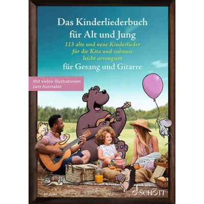 Schott Music Das Kinderliederbuch für Alt und Jung Schott Music Das Kinderliederbuch für Alt und Jung