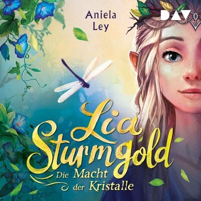 Der Audio Verlag Lia Sturmgold – Teil 1: Die Macht der Kristalle Der Audio Verlag Lia Sturmgold – Teil 1: Die Macht der Kristalle