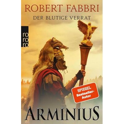 Rowohlt eBooks Arminius: Der blutige Verrat Rowohlt eBooks Arminius: Der blutige Verrat