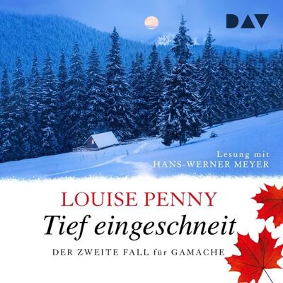 Der Audio Verlag Tief eingeschneit. Der zweite Fall für Gamache Der Audio Verlag Tief eingeschneit. Der zweite Fall für Gamache
