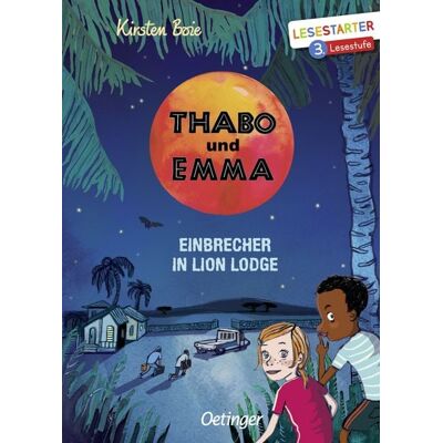 Verlag Friedrich Oetinger GmbH Thabo und Emma. Einbrecher in Lion Lodge Verlag Friedrich Oetinger GmbH Thabo und Emma. Einbrecher in Lion Lodge