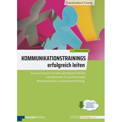 ManagerSeminare Verlags GmbH Kommunikationstrainings erfolgreich leiten ManagerSeminare Verlags GmbH Kommunikationstrainings erfolgreich leiten