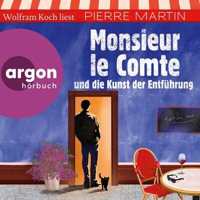 Argon Monsieur le Comte und die Kunst der Entführung Argon Monsieur le Comte und die Kunst der Entführung