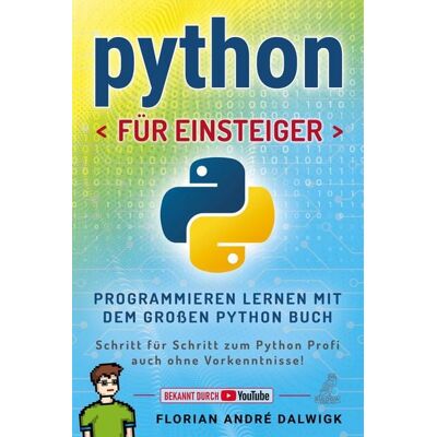 Eulogia Verlags GmbH Python für Einsteiger Eulogia Verlags GmbH Python für Einsteiger