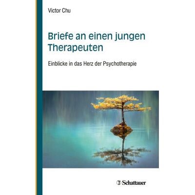 Schattauer Briefe an einen jungen Therapeuten Schattauer Briefe an einen jungen Therapeuten